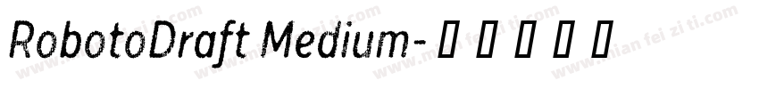RobotoDraft Medium字体转换